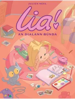 Lia! 1 : An Dialann Runda, Paperback/Julien Neel