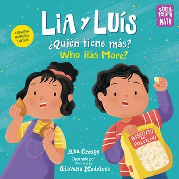 Lia Y Luís: ¿Quién Tiene Más? / Lia & Luis: Who Has More?, Hardcover/Ana Crespo