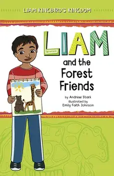 Liam and the Forest Friends, Paperback/Andrew Stark