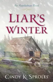 Liar's Winter: An Appalachian Novel, Paperback/Cindy Sproles