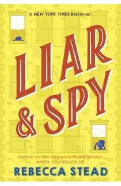 Liar & Spy - Rebecca Stead