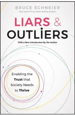 Liars and Outliers - Bruce (counterpane Internet Security) Schneier