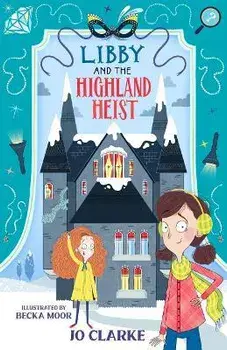 Libby and the Highland Heist, Paperback/Jo Clarke