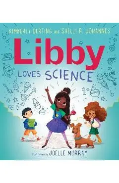 Libby Loves Science - Kimberly Derting