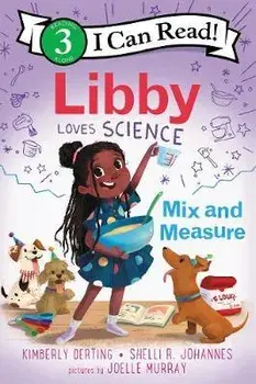 Libby Loves Science: Mix and Measure, Hardcover/Kimberly Derting