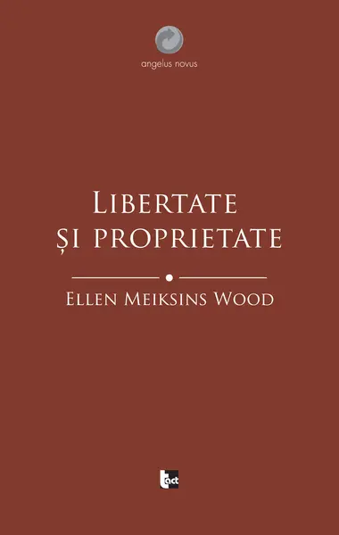 Libertate si proprietate | Ellen Meiksins Wood