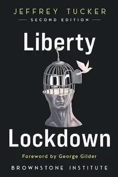 Liberty or Lockdown, Paperback/George Gilder