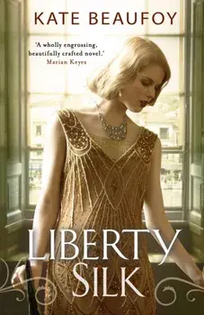 Liberty Silk, Paperback/Kate Beaufoy