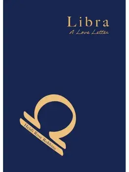 Libra. A Love Letter, Paperback/Heidi Rose Robbins