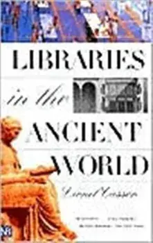 Libraries in the Ancient World, Paperback/Lionel Casson