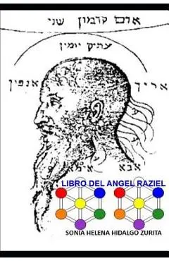 Libro del Angel Raziel: Versi�n de Sonia Hidalgo Zurita - Sonia Helena Hidalgo Zurita
