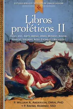 Libros Prof ticos II: Oseas, Joel, Amos, Abdias, Jonas, Miqueas, Nahum, Habacuc, Sofonias, Ageo, Cacarias Y Malaquias, Paperback/William Anderson