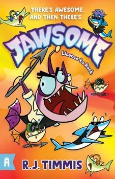 Licence to Rock: Jawsome 2, Paperback/R.J. Timmis