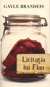 Licitatia lui Flan/Gayle Brandeis