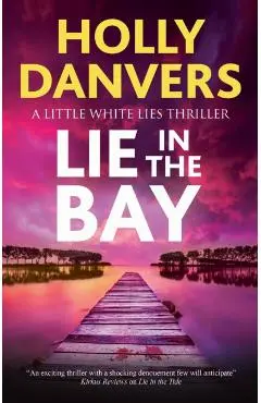Lie in the Bay - Holly Danvers