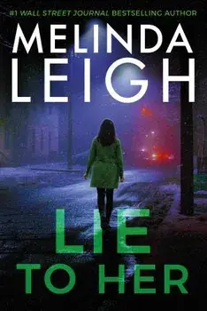 Lie to Her, Paperback/Melinda Leigh