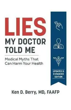Lies My Doctor Told Me - Ken Berry