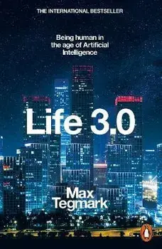 Life 3.0, Paperback/Max Tegmark