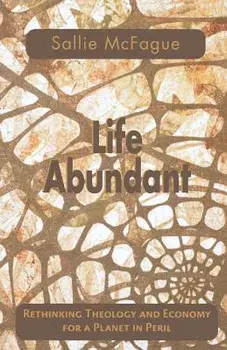Life Abundant, Paperback/Sallie McFague