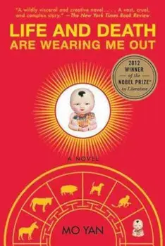 Life and Death Are Wearing Me Out, Paperback/Mo Yan