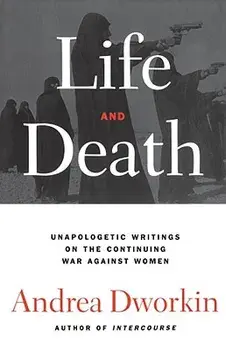 Life and Death, Paperback/Andrea Dworkin
