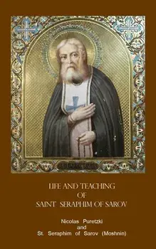 Life and Teaching of Saint Seraphim of Sarov, Paperback/St Seraphim Of Sarov