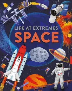 Life at Extremes: Space, Paperback/Josy Bloggs