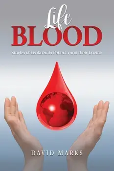 Life Blood. Stories of Leukaemia Patients and Their Doctor, Paperback/David Marks