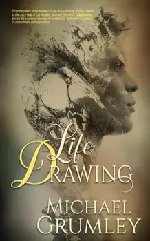 Life Drawing, Paperback/Michael Grumley