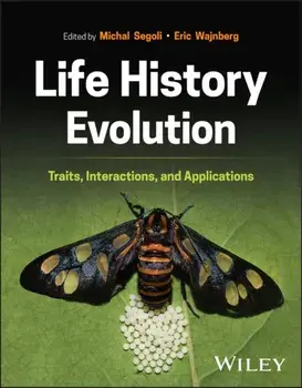 Life History Evolution. Traits, Interactions, and Applications, Hardback/***