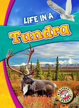 Life in a Tundra, Hardback/Kari Schuetz