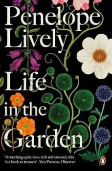 Life in the Garden, Paperback/Penelope Lively