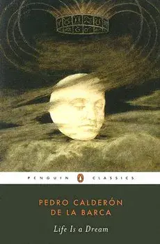 Life Is a Dream, Paperback/Pedro Calderon De La Barca