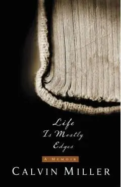 Life Is Mostly Edges - Calvin Miller