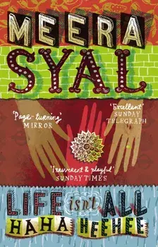Life Isn't All Ha Ha Hee Hee, Paperback/Meera Syal