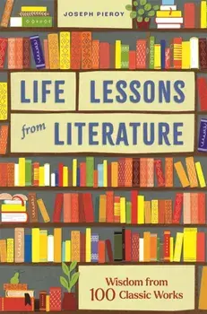 Life Lessons from Literature, Hardback/Joseph Piercy