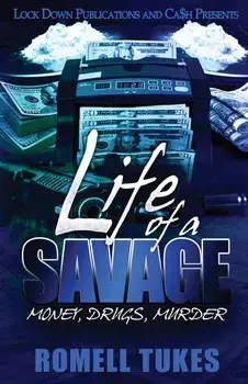 Life of a Savage: Money, Drugs, Murder, Paperback/Romell Tukes
