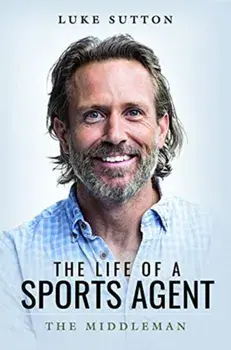 Life of a Sports Agent, Paperback/Luke Sutton