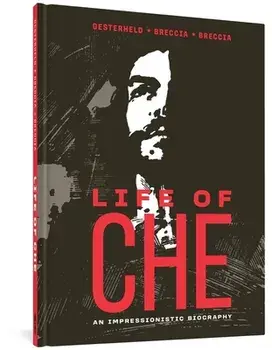 Life Of Che, Hardback/Hector German Oesterheld