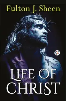 Life of Christ, Paperback/Fulton Sheen J.