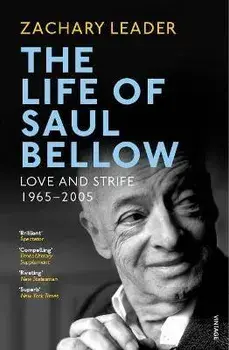 Life of Saul Bellow. Love and Strife, 1965-2005, Paperback/Zachary Leader