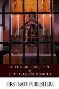 Life of St. Anthony of Egypt, Paperback/St Athanasius of Alexandria