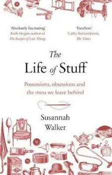 Life of Stuff, Paperback/Susannah Walker