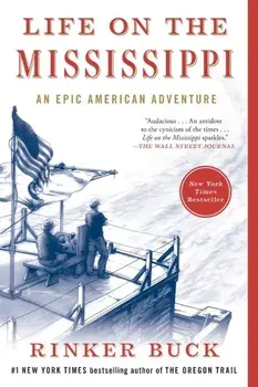 Life on the Mississippi. An Epic American Adventure, Paperback/Rinker Buck