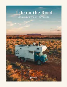 Life on the Road. Around the World on Four Wheels, Hardback/***