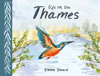 Life on the Thames, Paperback/Emma Shoard