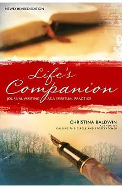 Life's Companion: Journal Writing as a Spiritual Practice - Christina Baldwin