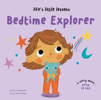 Life’s Little Lessons: Bedtime Explorer. UK Edition, Paperback/Amber Stewart