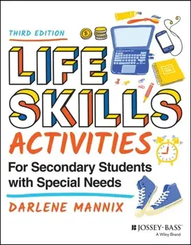 Life Skills Activities for Secondary Students with Special Needs, Paperback/Darlene Mannix