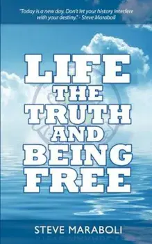 Life, the Truth, and Being Free, Paperback/Steve Maraboli